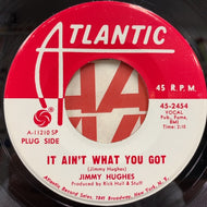 JIMMY HUGHES / It Ain't What You Got / Uncle Sam