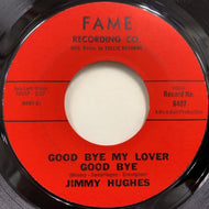 JIMMY HUGHES / Goodbye My Lover Goodbye / It Was Nice