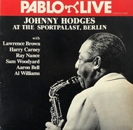 JOHNNY HODGES / At The Sportpalast, Berlin