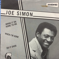 JOE SIMON / Bring It On Home To Me / When I'm Gone / Let's Do It Over