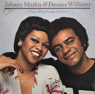 JOHNNY MATHIS & DENIECE WILLIAMS / That's What Friends Are For