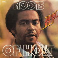 JOHN HOLT / Roots Of Holt
