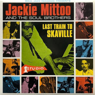 JACKIE MITTOO AND THE SOUL BROTHERS / Last Train To Skaville