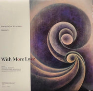 JOAQUIN JOE CLAUSSELL / With More Love
