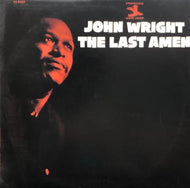 JOHN WRIGHT / The Last Amen
