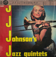 J.J. JOHNSON / J.J. Johnson's Jazz Quintets