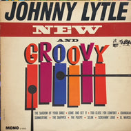 JOHNNY LYTLE / NEW AND GROOVY (1967 Mono)