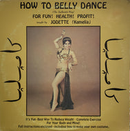 JODETTE (Kamelia) / How To Belly Dance For Fun! Health! Profit!