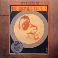 JOEY CHAVEZ / The Original Structure