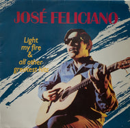 JOSE FELICIANO / Light My Fire & All Other Greatest Hits