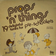 JOAN LATHER / Props 'N' Things 19 Delightful tunes for Pre-Schoolers