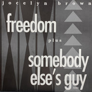 JOCELYN BROWN / Freedom / Somebody Else's Guy