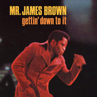 JAMES BROWN / GETTIN' DOWN TO IT