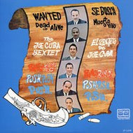 JOE CUBA SEXTET / WANTED DEAD OR ALIVE