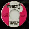 JIMMY LONDON / TILL I KISS YOU