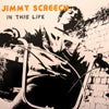 JIMMY SCREECH / IN THIS LIFE