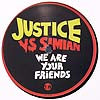 JUSTICE vs SIMIAN / WE ARE YOUR FRIENDS