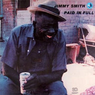 JIMMY SMITH / PAID IN FULL