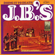 J.B.'S / DOING IT TO DEATH (180g)