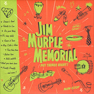 JIM MURPLE MEMORIAL / PUT HINGS RIGHT