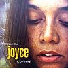 JOYCE / THE ESSENTIAL JOYCE 1970-1996