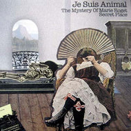 JE SUIS ANIMAL / THE MYSTERY OF MARIE ROGET