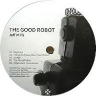 JEFF MILLS / THE GOOD ROBOT