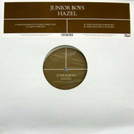 JUNIOR BOYS / HAZEL