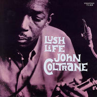 JOHN COLTRANE / LUSH LIFE