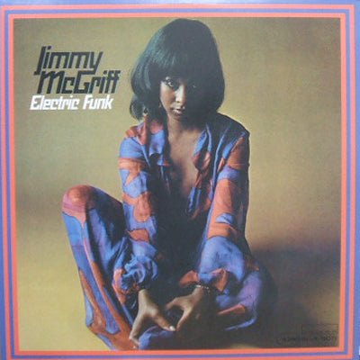Jimmy McGriff / Electric Funk レコード Jimmy McGriff – Electric Funk | Releases | Discogs