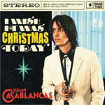JULIAN CASABLANCAS /  Ｉ WISH IT WAS CHRISTMAS TODAY