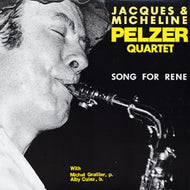 JACQUES & MICHELINE PELZER QUARTET / SONG FOR RENE
