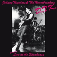 JOHNNY THUNDERS & THE HEART BREAKERS / DOWN TO KILL COMPLETE LIVE AT THE SPEAKEASY