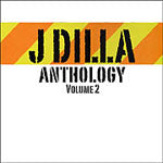 J DILLA / ANTHOLOGY VOL.2