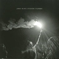JAMES BLAKE / ENOUGH THUNDER