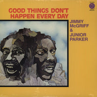 JIMMY MCGRIFF & JUNIOR PARKER / GOOD THINGS DON'T HAPPEN EVERY DAY