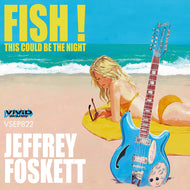 JEFFREY FOSKETT / FISH! / THIS COULD BE THE NIGHT