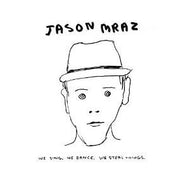 JASON MRAZ / We Sing, We Dance, We Steal Things
