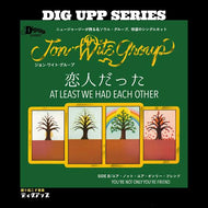JON-WITE GROUP / At Least We Had Each Other / You're Not Your Only Friend