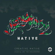 JOE THE SOUL DEEPER / CREATIVE NATIVE