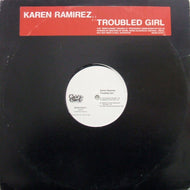 KAREN RAMIREZ / TROUBLED GIRL