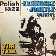 KAZIMIERZ JONKISZ QUINTET / TIRITAKA
