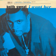 KEITH SWEAT / I WANT HER