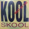 KOOL SKOOL / WASTE MY TIME