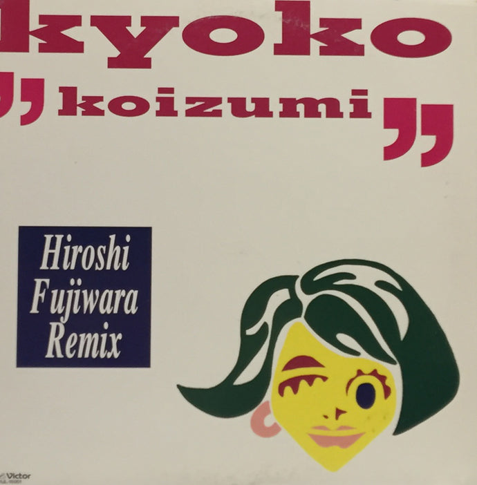 KYOKO KOIZUMI / 休日の過ごし方 HIROSHI FUJIWARA MIX