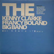KENNY CLARKE / FRANCY BOLAND BIG BAND / OUR KINDA STRAUSS