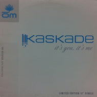KASKADE / IT'S YOU, IT'S ME