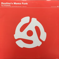 KEI KOBAYASHI / ROUTINE'S MAMA FUNK