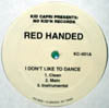 KID CAPRI presents RED HANDED / I DON'T LIKE TO DANCE
