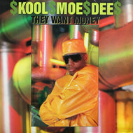 KOOL MOE DEE / THEY WANT MONEY